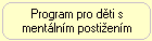 D�ti s ment�ln�m posti�en�m